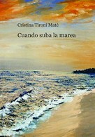 Cristina Tironi Maté: Cuando suba la marea ★★★★★