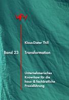 Klaus-Dieter Thill: Transformation 