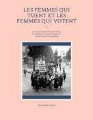 Alexandre Dumas: Les Femmes qui tuent et les Femmes qui votent 