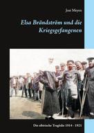 Jost Meyen: Elsa Brändström und die Kriegsgefangenen 