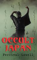 Percival Lowell: Occult Japan 