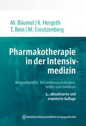 Pharmakotherapie in der Intensivmedizin - Wirkstoffprofile, Behandlungsstrategien, Fehler und Gefahren