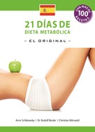 Arno Schikowsky: 21 Dias de Dieta Metabolica -El Original- (Espanol edicion) 