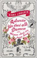 Minna Lindgren: Rotwein für drei alte Damen oder Warum starb der junge Koch? ★★★