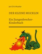 Jan Erik Moeller: Der kleine Mucklin 