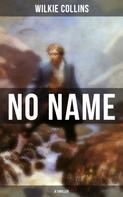 Wilkie Collins: No Name (A Thriller) 