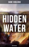 Dane Coolidge: Hidden Water (Western Novel) 