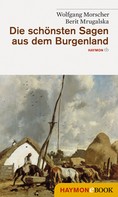 Wolfgang Morscher: Die schönsten Sagen aus dem Burgenland ★