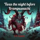 M Salamone: 'Twas the night before Krampusnacht 