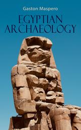 Egyptian Archaeology - Illustrated Guide to the Study of Egyptology