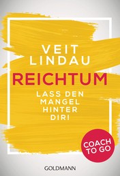 Coach to go Reichtum - Lass den Mangel hinter dir!