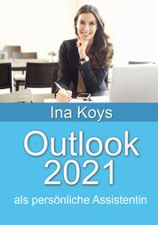 Outlook 2021 - als persönliche Assistentin