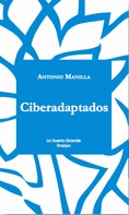 Antonio Manilla: Ciberadaptados 