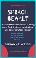Susanne Weiss: Sprachgewalt 