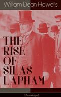William Dean Howells: THE RISE OF SILAS LAPHAM (Unabridged) 