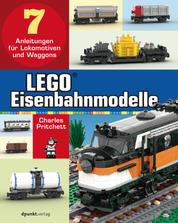 LEGO®-Eisenbahnmodelle - 7 Anleitungen für Lokomotiven und Waggons