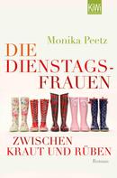 Monika Peetz: Die Dienstagsfrauen zwischen Kraut und Rüben ★★★★