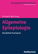 Christian G. Bien: Allgemeine Epileptologie 