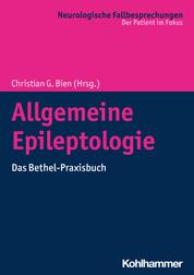 Allgemeine Epileptologie - Das Bethel-Praxisbuch