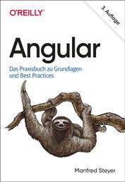 Angular - Das Praxisbuch zu Grundlagen und Best Practices