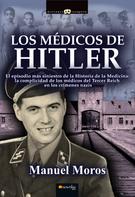 Manuel Moros Peña: Los médicos de Hitler 