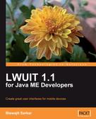 Biswajit Sarkar: LWUIT 1.1 for Java ME Developers 