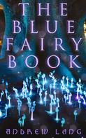 Andrew Lang: The Blue Fairy Book 