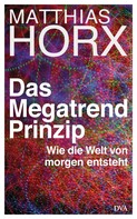 Matthias Horx: Das Megatrend-Prinzip ★★★★