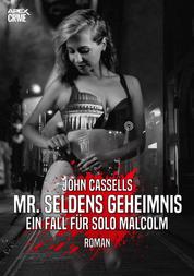 MR. SELDENS GEHEIMNIS - EIN FALL FÜR SOLO MALCOLM - Der Krimi-Klassiker aus Schottland!