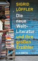 Sigrid Löffler: Die neue Weltliteratur ★★★★★
