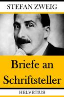 Stefan Zweig: Briefe an Schriftsteller 