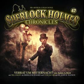 Sherlock Holmes Chronicles, Folge 47: Verrat um Mitternacht
