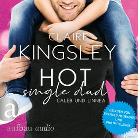 Hot Single Dad: Caleb und Linnea - Bookboyfriends Reihe, Band 3 (Ungekürzt)