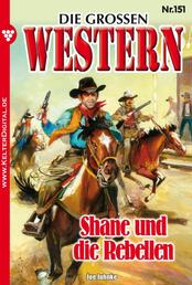 Die großen Western 151 - Shane und die Rebellen