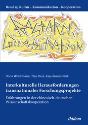 Interkulturelle Herausforderungen transnationaler Forschungsprojekte - Erfahrungen in der chinesisch-deutschen Wissenschaftskooperation