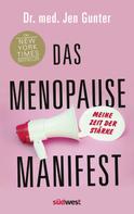 Jen Gunter: Das Menopause Manifest - Meine Zeit der Stärke - DEUTSCHE AUSGABE ★★★★