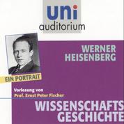 Werner Heisenberg - Wissenschaftsgeschichte