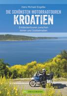 Hans Michael Engelke: Motorradtouren Kroatien 
