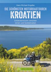 Motorradtouren Kroatien - Entdeckertouren zwischen Istrien und Süddalmatien
