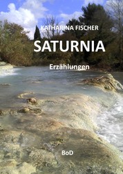 Saturnia - Erzählungen