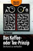 Jan Kremmel: Das Kaffee- oder Tee-Prinzip ★★