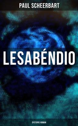 Lesabéndio: Dystopie-Roman