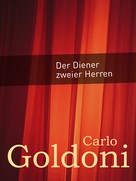 Carlo Goldoni: Der Diener zweier Herren 