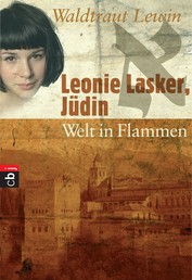 Leonie Lasker, Jüdin - Welt in Flammen - Band 3