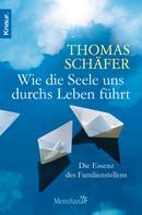 Thomas Schäfer: Wie die Seele uns durchs Leben führt ★★★★★