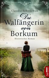 Die Walfängerin von Borkum - Historischer Roman