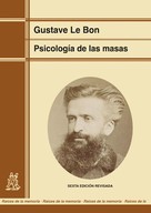 Gustave Le Bon: Psicología de las masas (edición renovada) 