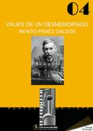 Benito Pérez Galdós: Viajes de un desmemoriado 