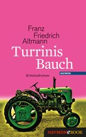 Franz Friedrich Altmann: Turrinis Bauch ★★★★