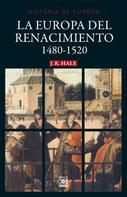 J.R. Hale: La Europa del Renacimiento 